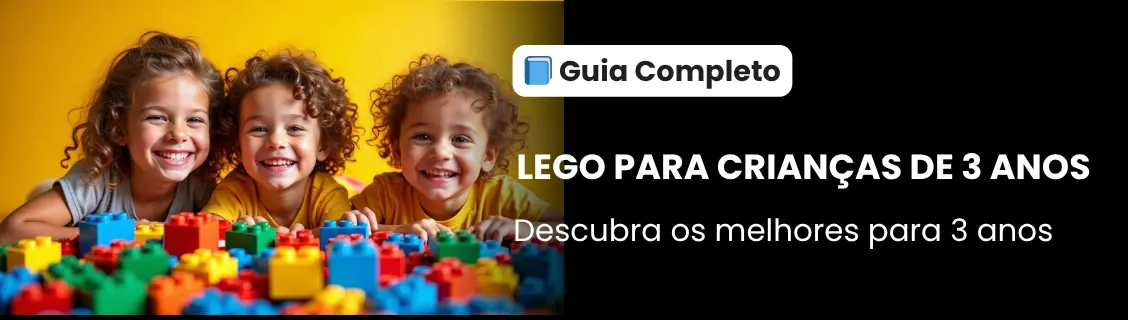 Guia completo LEGO para crinaças de 3 anos