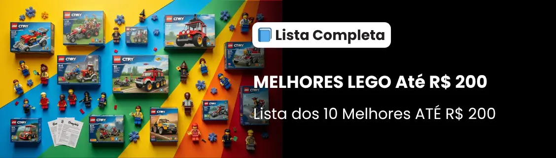 LEGO melhor custo-benefício por até R$ 200